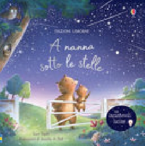 A NANNA SOTTO LE STELLE. LIBRO CON LUCIN