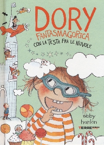 DORY FANTASMAGORICA CON LA TESTA FRA LE