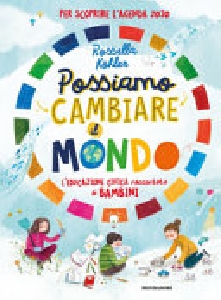 POSSIAMO CAMBIARE IL MONDO. L'EDUCAZIONE