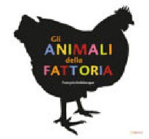 GLI ANIMALI DELLA FATTORIA