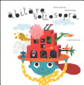 ABITARE SOTTOSOPRA (COLLANA GRANDI STORI