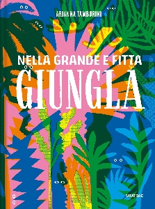 NELLA GRANDE E FITTA GIUNGLA