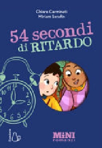54 SECONDI DI RITARDO. MINIROMANZI. EDIZ