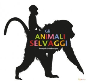 GLI ANIMALI SELVAGGI