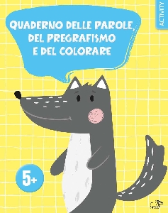 QUADERNO DELLE PAROLE, DEL PREGRAFISMO E