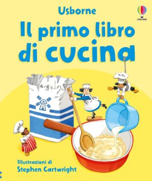 IL PRIMO LIBRO DI CUCINA. EDIZ. ILLUSTRA