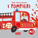 I POMPIERI. DOLCI STORIE SONORE. EDIZ. A