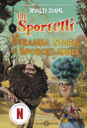 LA STRAMBA STORIA DI SPORCELLA