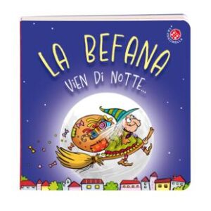 LA BEFANA VIEN DI NOTTE...