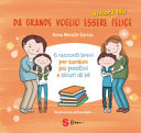 DA GRANDE VOGLIO ESSERE ANCORA PIÙ FELIC