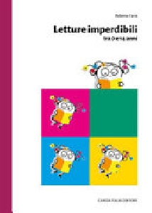 LETTURE IMPERDIBILI TRA 0 E 14 ANNI