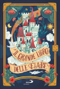 IL GRANDE LIBRO DELLE FIABE