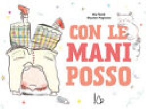 CON LE MANI POSSO