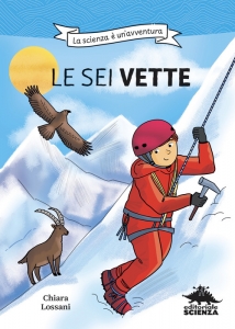 LE SEI VETTE - LA SCIENZA è UN'AVVENTURA
