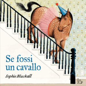 SE FOSSI UN CAVALLO