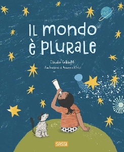IL MONDO È PLURALE. EDIZ. ILLUSTRATA