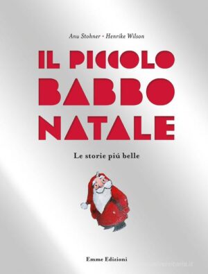IL PICCOLO BABBO NATALE. LE STORIE PIÙ B