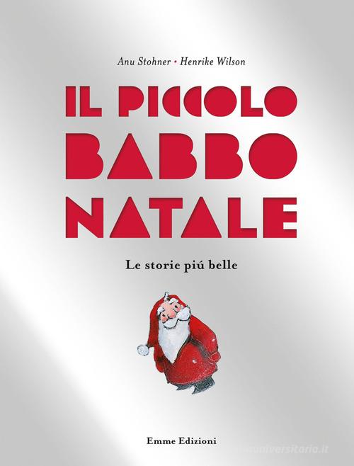 IL PICCOLO BABBO NATALE. LE STORIE PIÙ B
