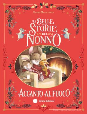 LE BELLE STORIE DEL NONNO ACCANTO AL FUO
