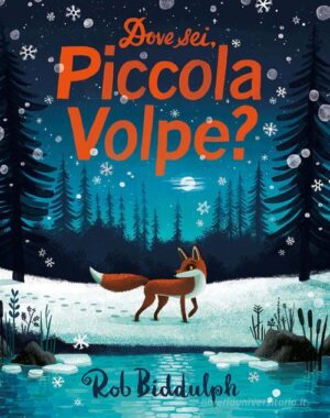 DOVE SEI, PICCOLA VOLPE? EDIZ. A COLORI