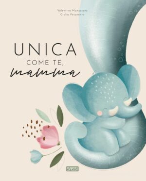 UNICA COME TE, MAMMA. PICTURE BOOKS