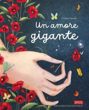 UN AMORE GIGANTE. EDIZ. ILLUSTRATA