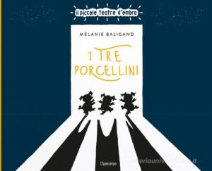 IL PICCOLO TEATRO D'OMBRE - I TRE PORCEL