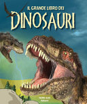 IL GRANDE LIBRO DEI DINOSAURI