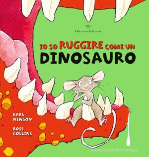 IO SO RUGGIRE COME UN DINOSAURO. EDIZ. A