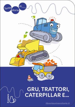 TANTE STORIE DI GRU, TRATTORI