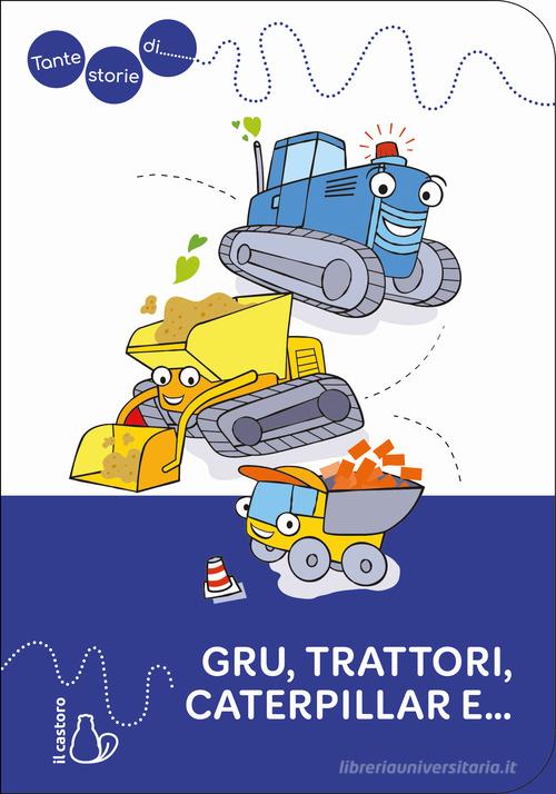 TANTE STORIE DI GRU, TRATTORI