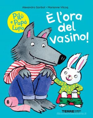 PILU' E LUPO. ORA DEL VASINO!
