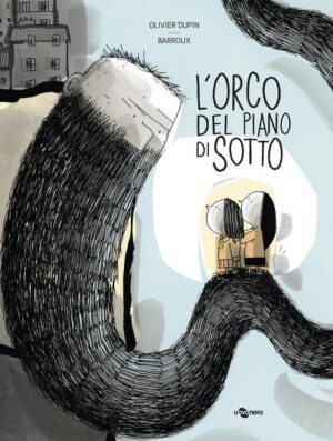 L'ORCO DEL PIANO DI SOTTO