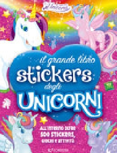 IL MIO GRANDE LIBRO STICKERS DEGLI UNICO