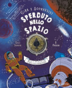 GIRA E SOPRAVVIVI - SPERDUTO NELLO SPAZI