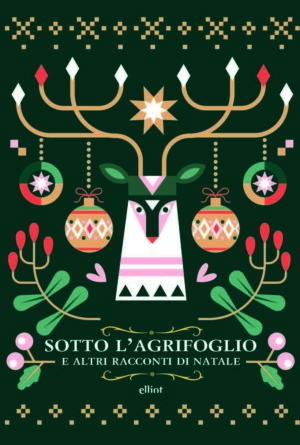 SOTTO L'AGRIFOGLIO E ALTRI
