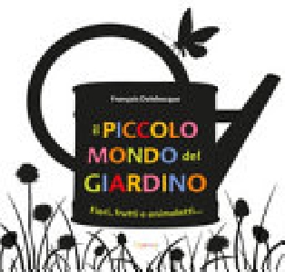 IL PICCOLO MONDO DEL GIARDINO