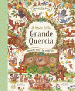 IL BOSCO DELLA GRANDE QUERCIA. EDIZ. A C