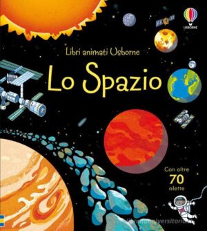 LO SPAZIO. EDIZ. ILLUSTRATA