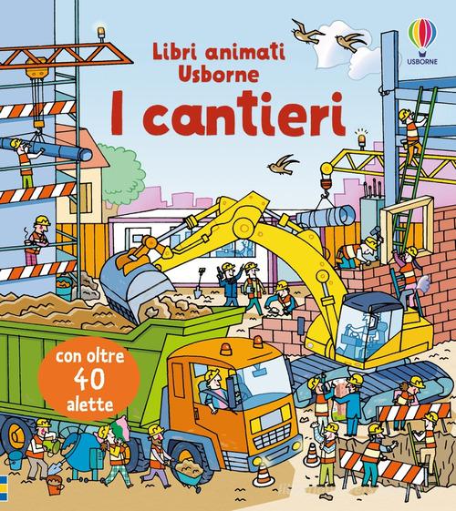 I CANTIERI. EDIZ. A COLORI