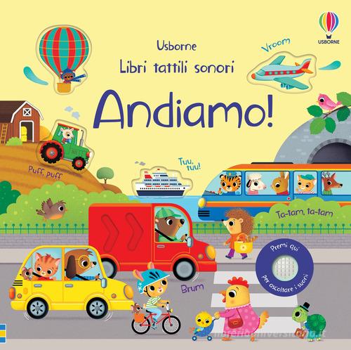 ANDIAMO! LIBRI TATTILI SONORI. EDIZ. A C