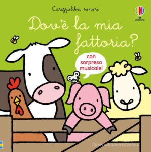 DOV' LA MIA FATTORIA? EDIZ. A COLORI