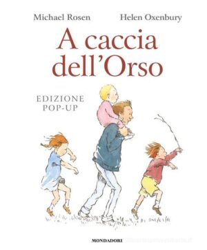 A CACCIA DELL'ORSO. IL LIBRO POP-UP