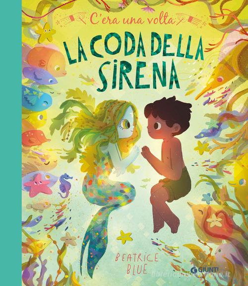 C'ERA UNA VOLTA LA CODA DELLA SIRENA
