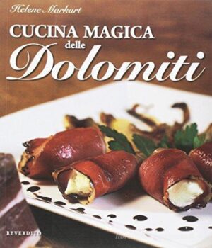 CUCINA MAGICA DELLE DOLOMITI