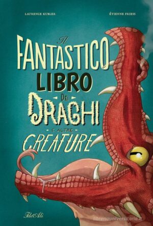 IL FANTASTICO LIBRO DEI DRAGHI E ALTRE C