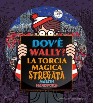 DOV'È WALLY? LA TORCIA MAGICA STREGATA.