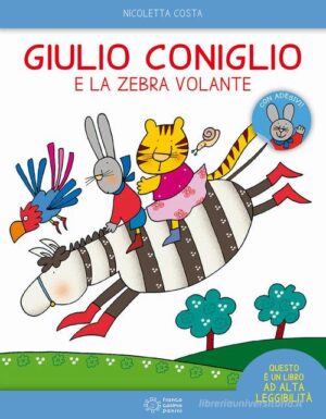 GIULIO CONIGLIO E LA ZEBRA VOL