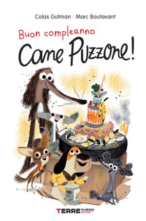 BUON COMPLEANNO, CANE PUZZONE!
