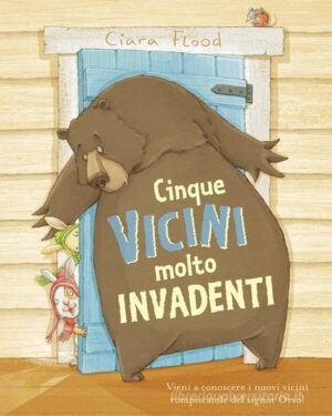 CINQUE VICINI MOLTO INVADENTI. EDIZ. A C